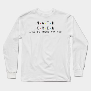 math crew t shirt Long Sleeve T-Shirt